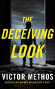 Book cover of: Deceiving Look. By: Victor Methos