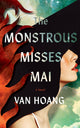 Book cover of: Monstrous Misses Mai. By: Van Hoang