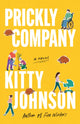Prickly Company, A Novel 9781662518089 Kitty Johnson