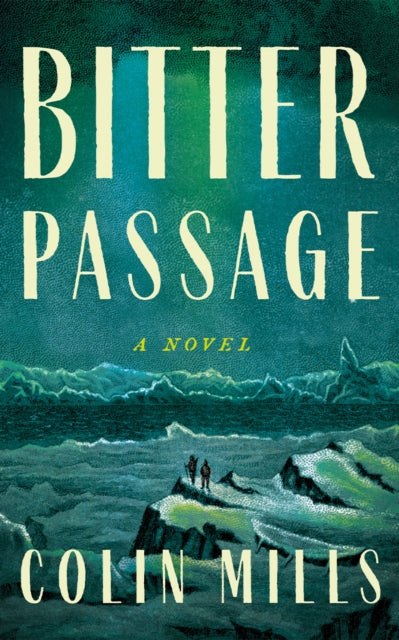 Book cover of: Bitter Passage. By: Colin Mills