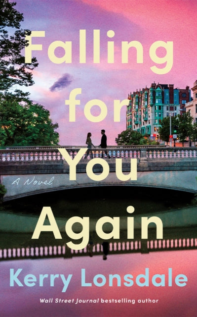 Falling for You Again, A Novel