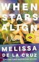 When Stars Align, A Novel 9781662526541 Melissa Cruz