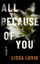 All Because of You, A Novel 9781662530067 Lissa Lovik