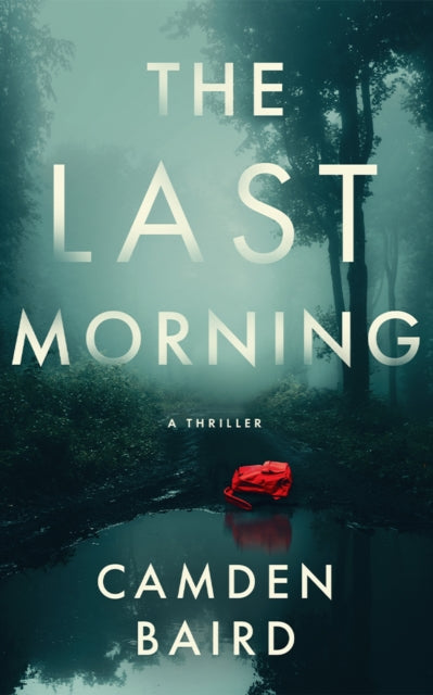 Book cover of: Last Morning. By: Camden Baird