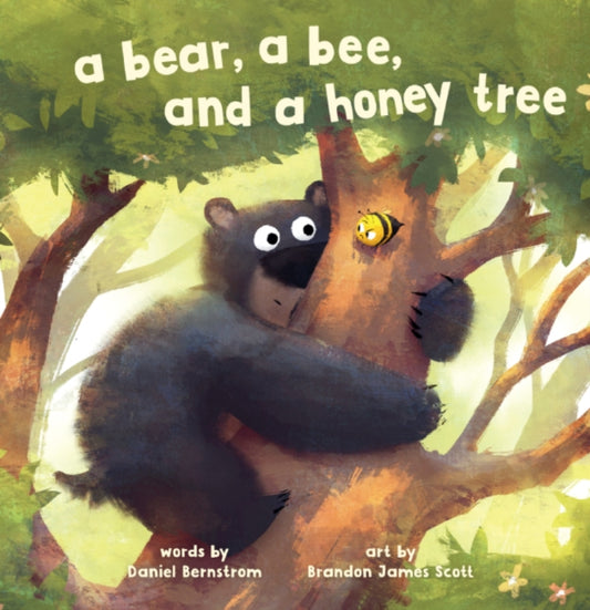 Book cover of: Bear, a Bee, and a Honey Tree. By: Daniel Bernstrom