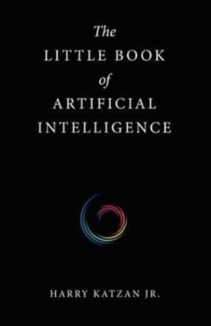 Book cover of: Little Book of Artificial Intelligence. By: Harry Katzan Jr.