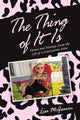 Book cover of: Thing of It Is. By: Lisa McGovern