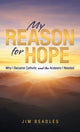Book cover of: My Reason for Hope