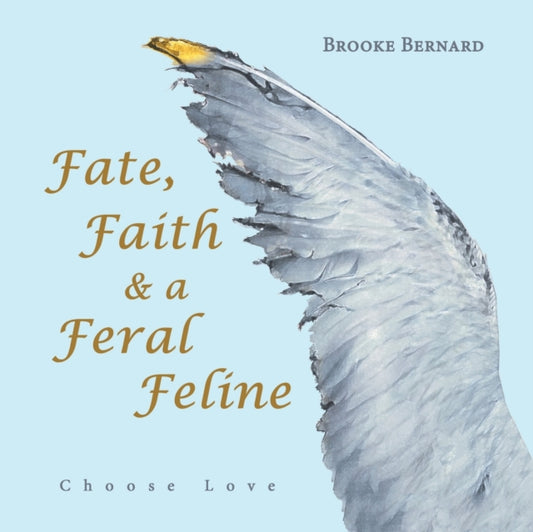 Book cover of: Fate, Faith & a Feral Feline