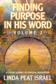 Book cover of: Finding Purpose in His Word. By: Linda Peat Israel