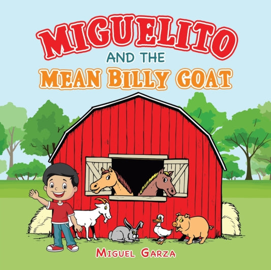 Book cover of: Miguelito and the Mean Billy Goat. By: Miguel Garza