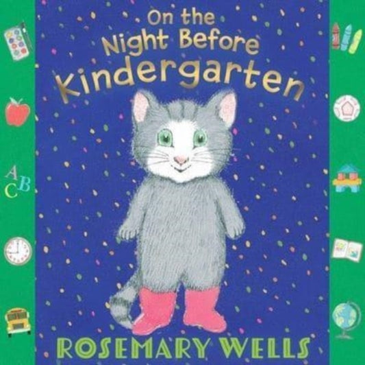 Book cover of: On the Night Before Kindergarten. By: Rosemary Wells