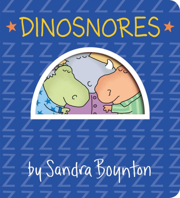 Book cover of: Dinosnores. By: Sandra Boynton