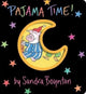 Book cover of: Pajama Time!. By: Sandra Boynton