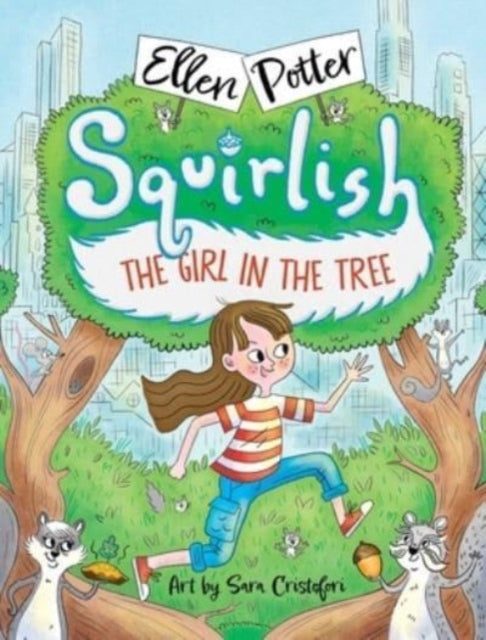 Book cover of: Girl in the Tree. By: Ellen Potter