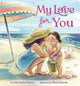 Book cover of: My Love for You. By: Lisa Varchol Perron