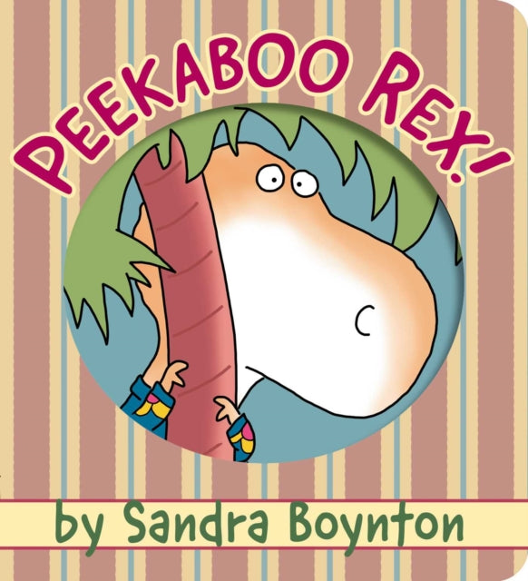 Book cover of: Peekaboo Rex!. By: Sandra Boynton