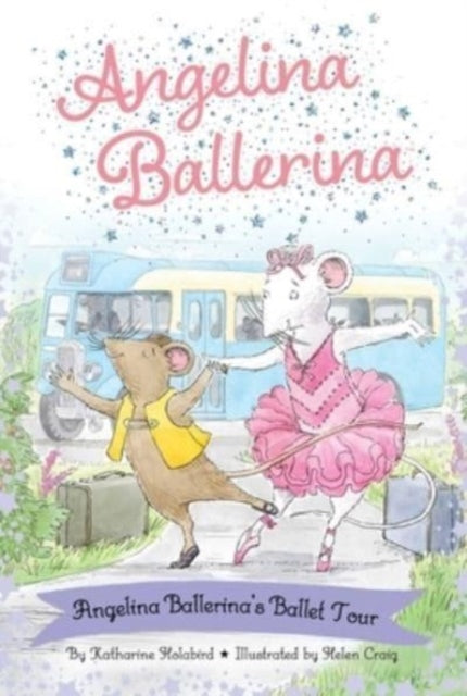 Book cover of: Angelina Ballerina's Ballet Tour. By: Katharine Holabird
