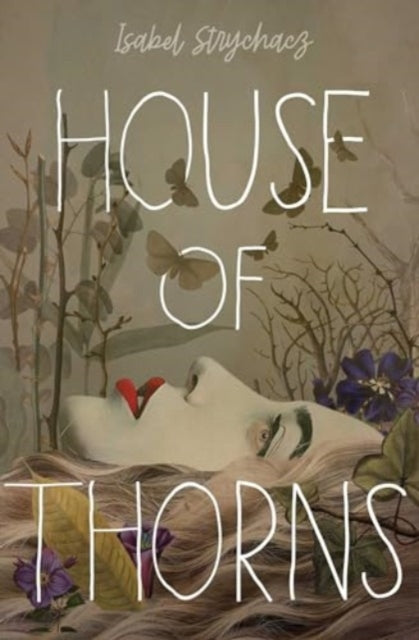 Book cover of: House of Thorns. By: Isabel Strychacz