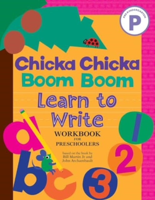 Book cover of: Chicka Chicka Boom Boom Learn to Write Workbook for Preschoolers