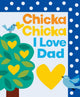 Chicka Chicka I Love Dad 9781665966856 Martin, Bill, Jr.