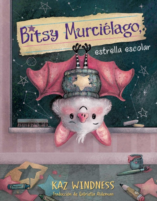 Book cover of: Bitsy Murcielago, estrella escolar (Bitsy Bat, School Star)