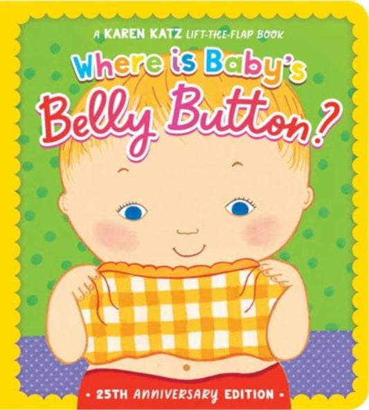 Book cover of: Where Is Baby's Belly Button?. By: Karen Katz