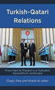 Book cover of: Turkish-Qatari Relations. By: Özgür Pala