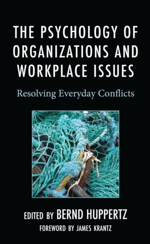 The Psychology of Organizations and Workplace Issues