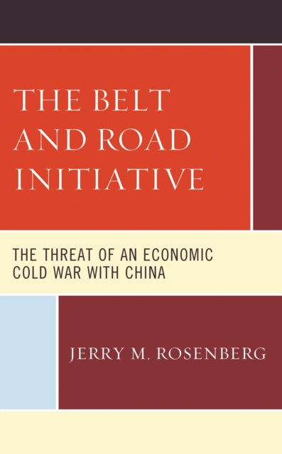 Book cover of: Belt and Road Initiative. By: Jerry M. Rosenberg