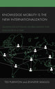 Book cover of: Knowledge Mobility is the New Internationalization. By: Ted Purinton