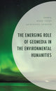 Book cover of: Emerging Role of Geomedia in the Environmental Humanities. By: Mark Terry