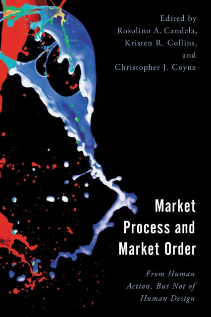 Book cover of: Market Process and Market Order. By: Rosolino A. Candela