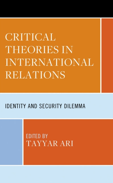 Book cover of: Critical Theories in International Relations. By: Tayyar Ari