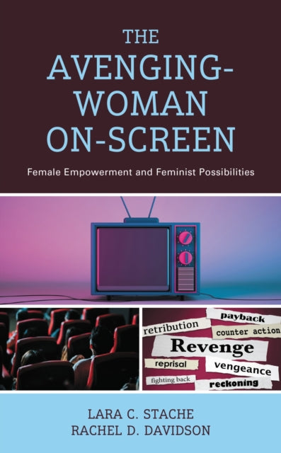 Book cover of: Avenging-Woman On-Screen. By: Lara C. Stache