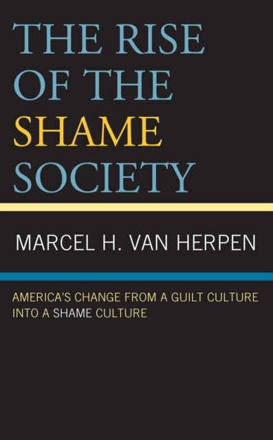 Book cover of: Rise of the Shame Society. By: Marcel van Herpen