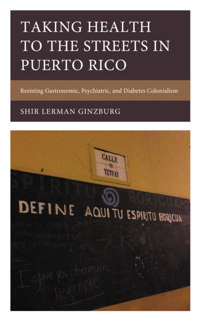 Book cover of: Taking Health to the Streets in Puerto Rico. By: Shir Lerman Ginzburg