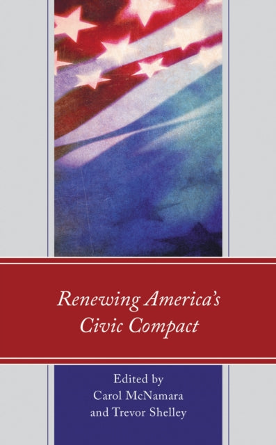 Book cover of: Renewing America’s Civic Compact. By: Carol McNamara