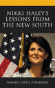 Book cover of: Nikki Haley's Lessons from the New South. By: Wanda Little Fenimore
