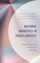 Book cover of: Maternal Narratives in Public Contexts. By: Catherine A. Dobris