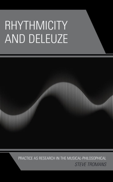 Book cover of: Rhythmicity and Deleuze. By: Steve Tromans