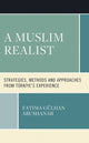 Book cover of: Muslim Realist. By: Fatima Gülhan Abushanab