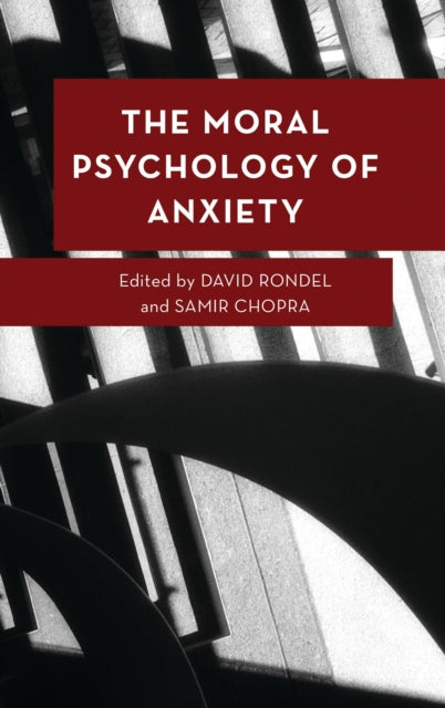 Book cover of: Moral Psychology of Anxiety. By: David Rondel