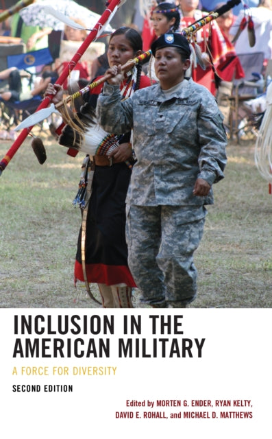 Book cover of: Inclusion in the American Military. By: Morten G. Ender