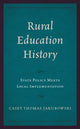 Book cover of: Rural Education History. By: Casey Thomas Jakubowski