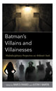 Book cover of: Batman’s Villains and Villainesses. By: Justin Martin