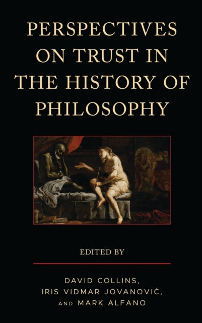 Book cover of: Perspectives on Trust in the History of Philosophy. By: David Collins
