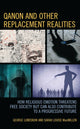 Book cover of: QAnon and Other Replacement Realities. By: George Lundskow