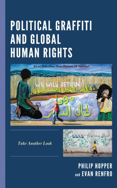 Book cover of: Political Graffiti and Global Human Rights. By: Philip Hopper