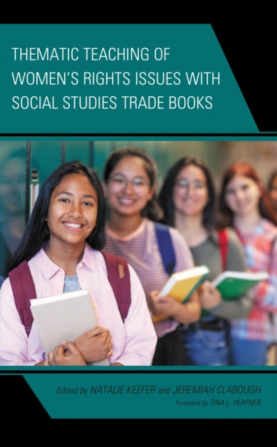 Book cover of: Thematic Teaching of Women’s Rights Issues with Social Studies Trade Books. By: Natalie Keefer